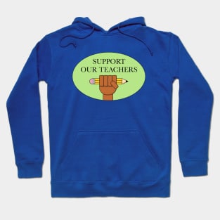 Support Our Teachers Hoodie